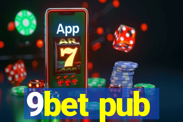 9bet pub